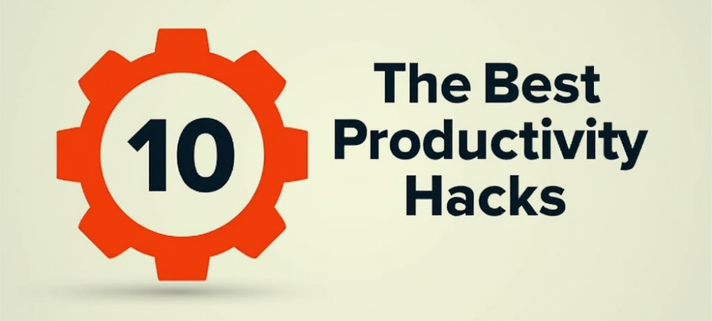 The Best 10 Productivity Hacks